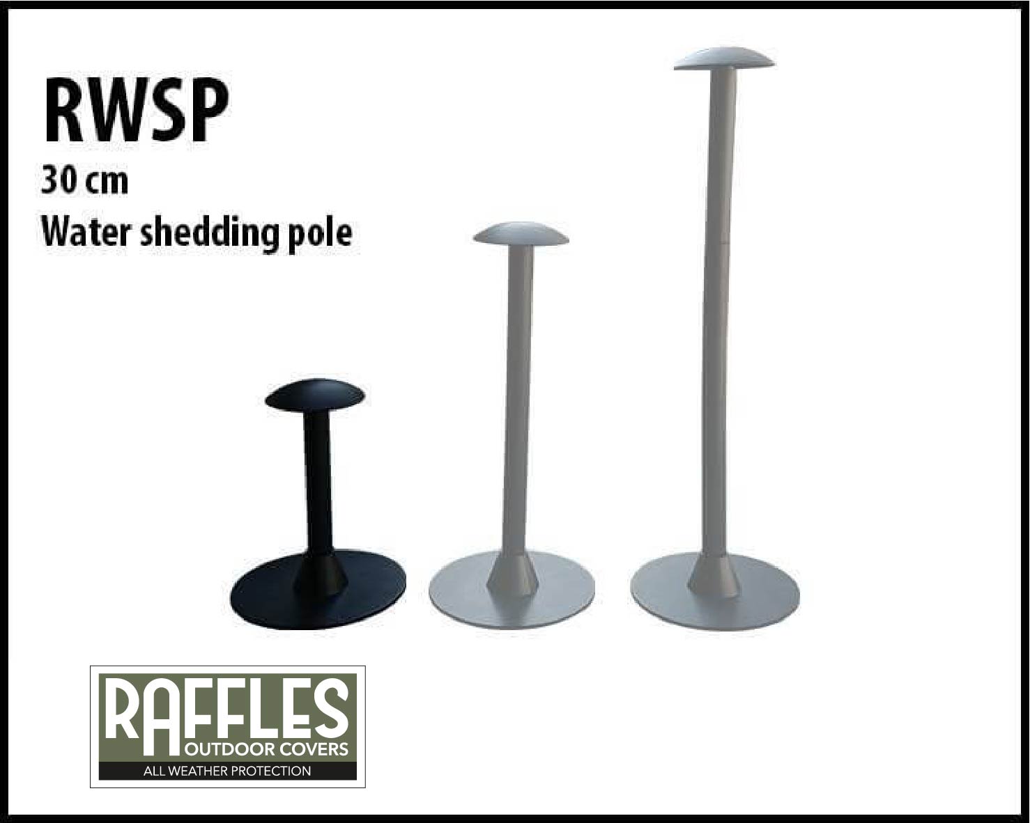 Raffles water shedding pole 30cm